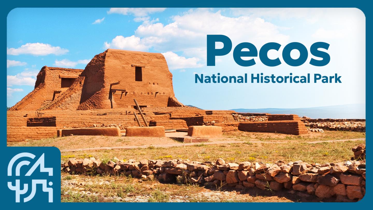 Ancient adobe structure under a blue sky, Pecos National Historical Park logo.