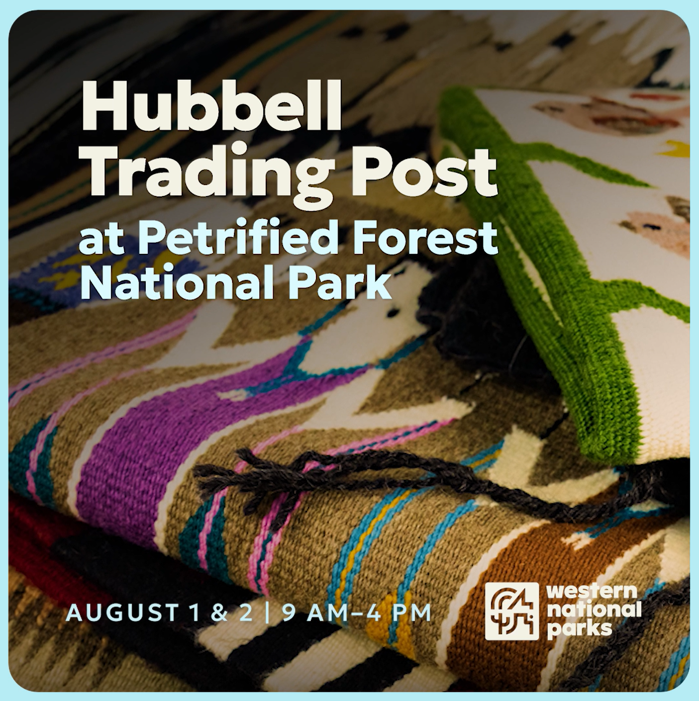 Colorful woven textiles with event details at Petrified Forest National Park.