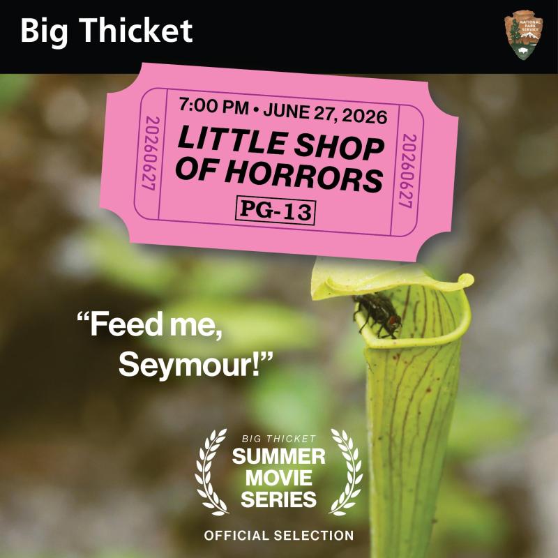 Big Thicket Summer Movie Series: 7 pm, June 27, 2026. Little Shop of Horrors. Rated PG-13.